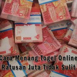 Cara menang togel ratusan juta